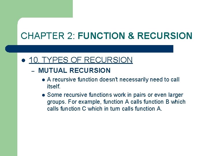 CHAPTER 2: FUNCTION & RECURSION l 10. TYPES OF RECURSION – MUTUAL RECURSION l