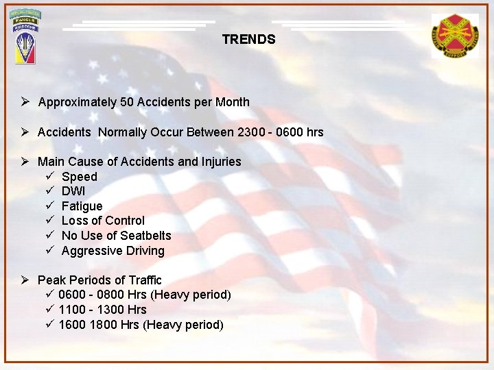 TRENDS Ø Approximately 50 Accidents per Month Ø Accidents Normally Occur Between 2300 -