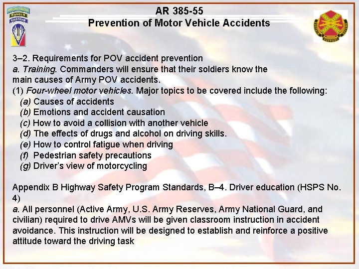 AR 385 -55 Prevention of Motor Vehicle Accidents 3– 2. Requirements for POV accident