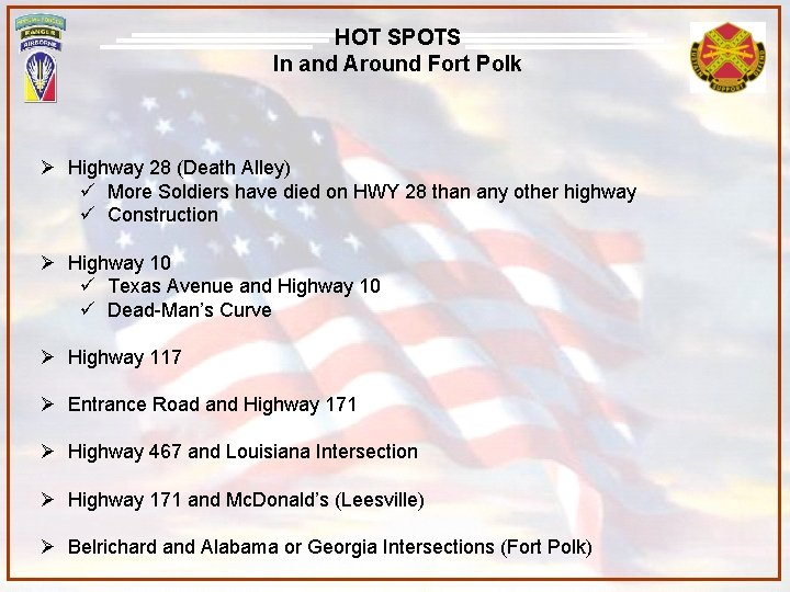 HOT SPOTS In and Around Fort Polk Ø Highway 28 (Death Alley) ü More