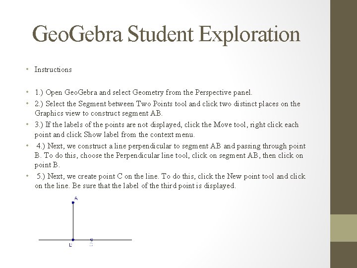 Geo. Gebra Student Exploration • Instructions • 1. ) Open Geo. Gebra and select