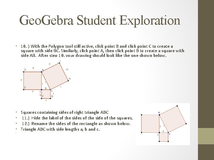 Geo. Gebra Student Exploration • 10. ) With the Polygon tool still active, click