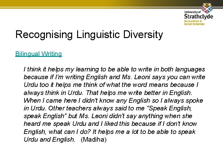 Recognising Linguistic Diversity Bilingual Writing I think it helps my learning to be able