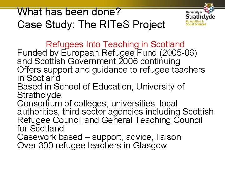 What has been done? Case Study: The RITe. S Project Refugees Into Teaching in