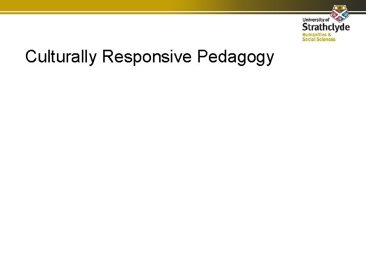 Culturally Responsive Pedagogy 