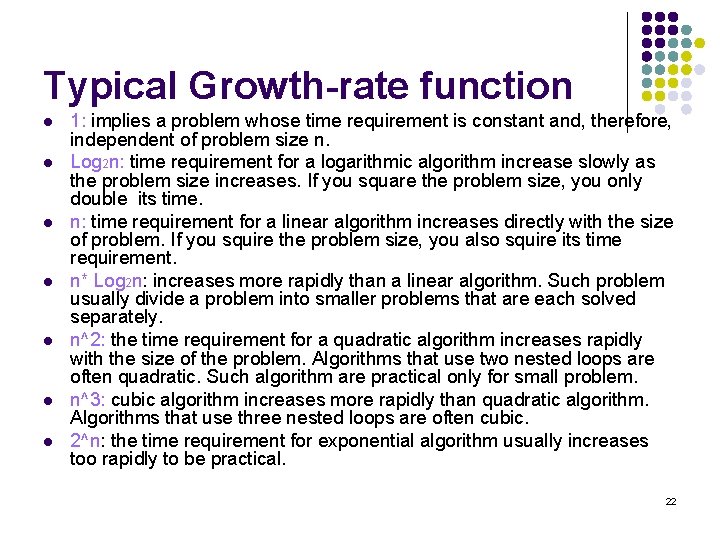 Typical Growth-rate function l l l l 1: implies a problem whose time requirement