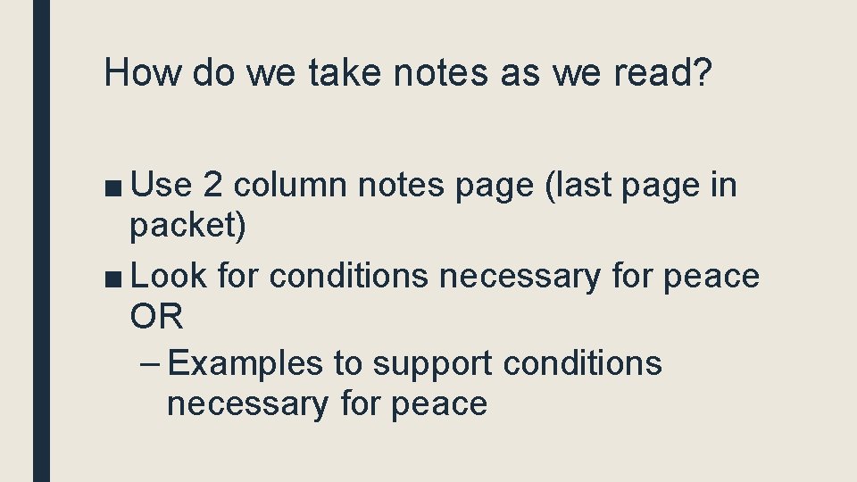 How do we take notes as we read? ■ Use 2 column notes page