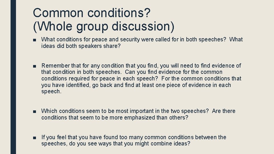 Common conditions? (Whole group discussion) ■ What conditions for peace and security were called