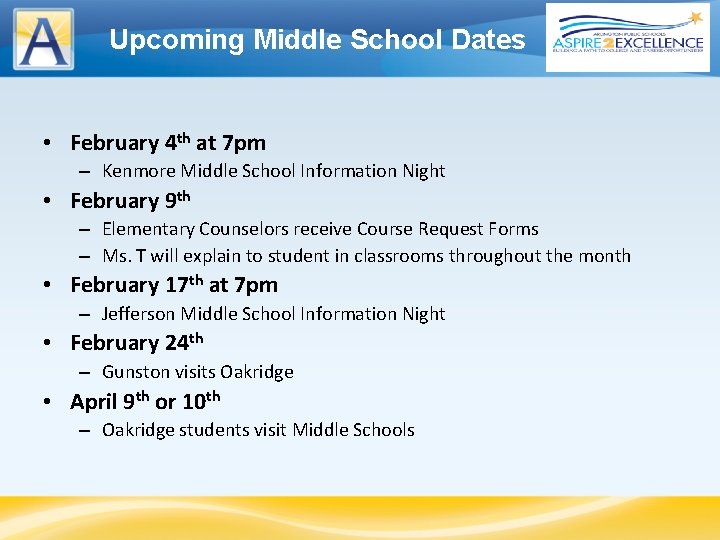 Upcoming Middle School Dates • February 4 th at 7 pm – Kenmore Middle