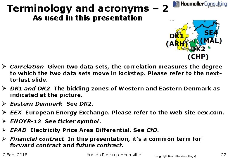 Terminology and acronyms – 2 As used in this presentation Ø Correlation Given two