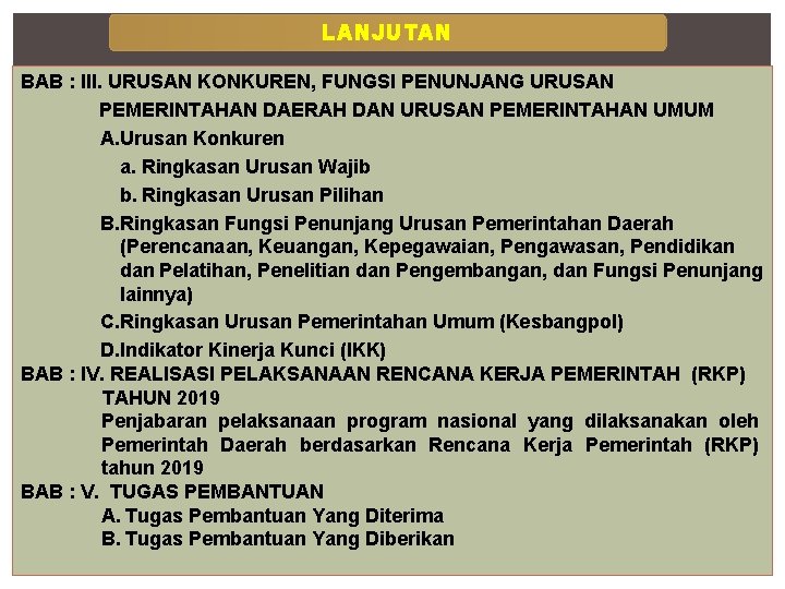 LANJUTAN BAB : III. URUSAN KONKUREN, FUNGSI PENUNJANG URUSAN PEMERINTAHAN DAERAH DAN URUSAN PEMERINTAHAN