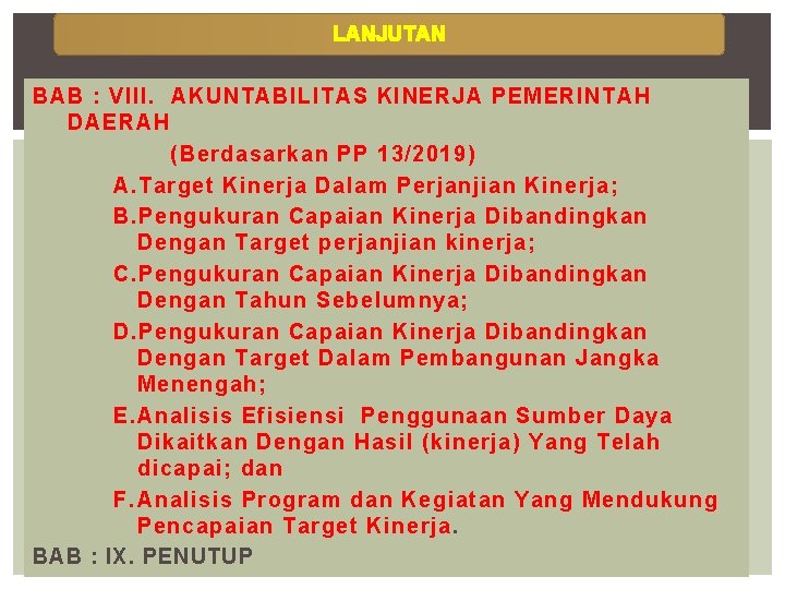 LANJUTAN BAB : VIII. AKUNTABILITAS KINERJA PEMERINTAH DAERAH (Berdasarkan PP 13/2019) A. Target Kinerja