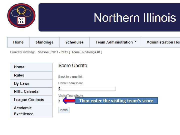 Then enter the visiting team’s score 