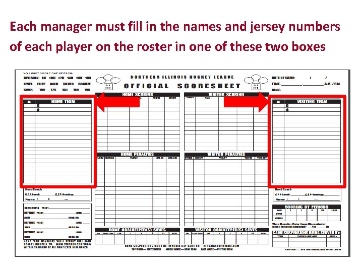 Each manager must fill in the names and jersey numbers of each player on