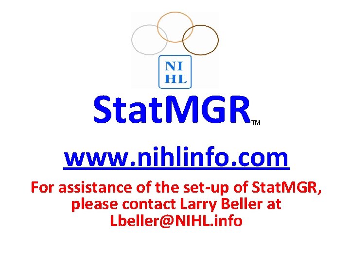 Stat. MGR TM www. nihlinfo. com For assistance of the set-up of Stat. MGR,