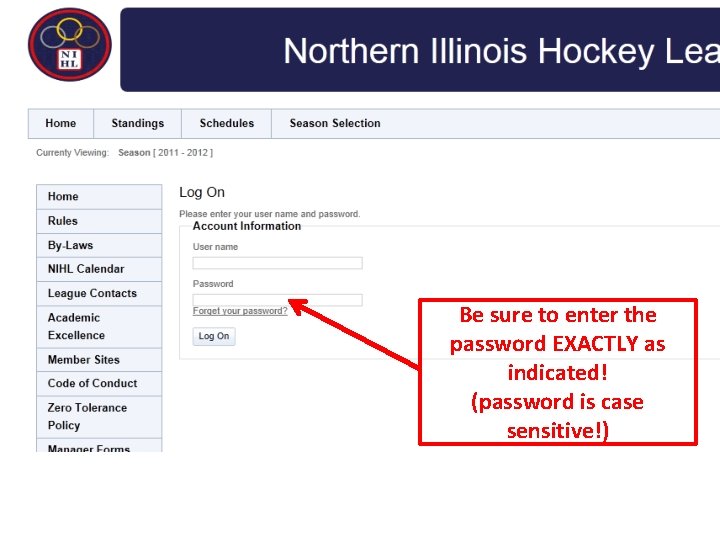 Be sure to enter the password EXACTLY as indicated! (password is case sensitive!) 