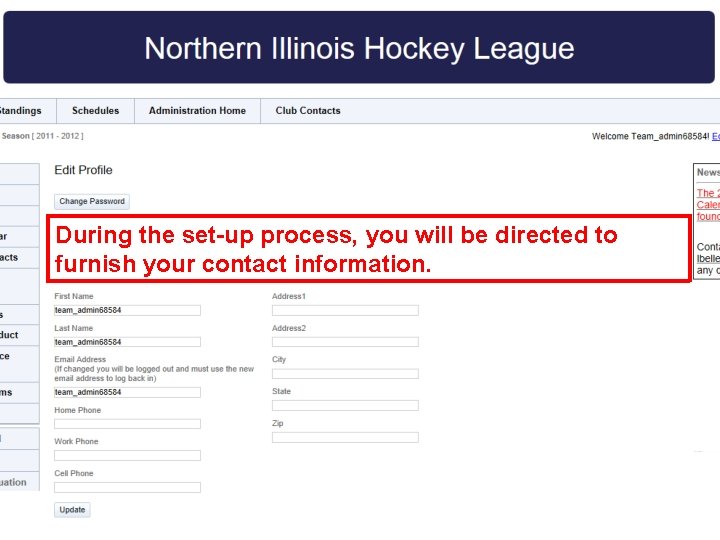 During the set-up process, you will be directed to furnish your contact information. 