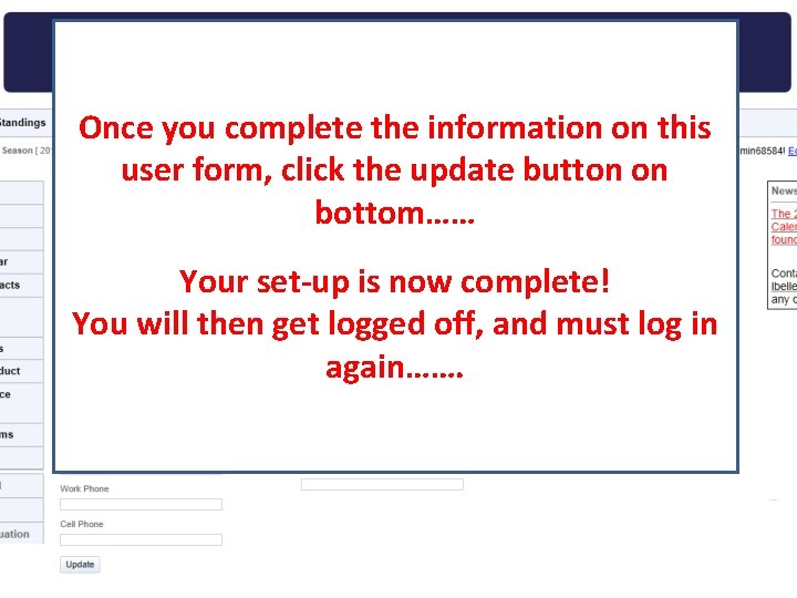 Once you complete the information on this user form, click the update button on