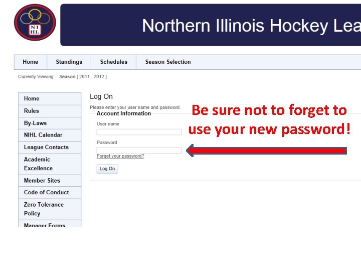 Be sure not to forget to use your new password! 