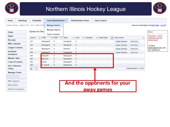 And the opponents for your away games 