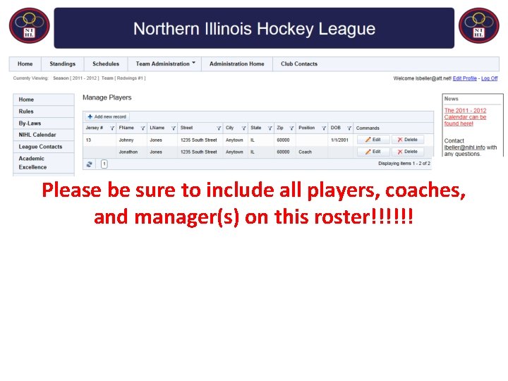 Please be sure to include all players, coaches, and manager(s) on this roster!!!!!! 