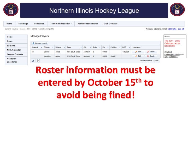 Roster information must be entered by October 15 th to avoid being fined! 