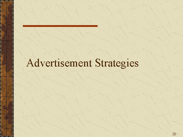 Advertisement Strategies 20 Advertisement Strategies 20