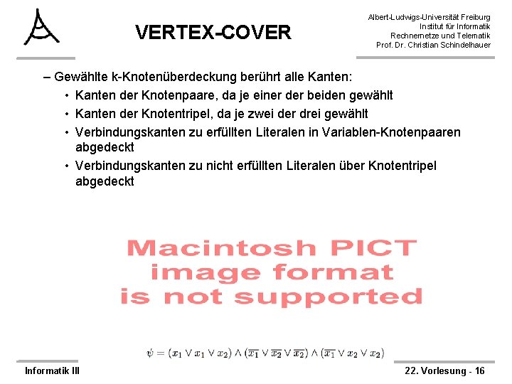 VERTEX-COVER Albert-Ludwigs-Universität Freiburg Institut für Informatik Rechnernetze und Telematik Prof. Dr. Christian Schindelhauer –