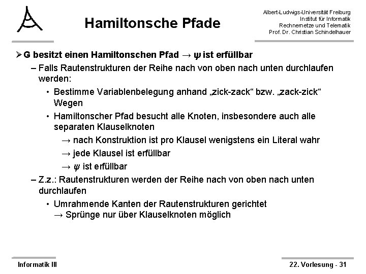 Hamiltonsche Pfade Albert-Ludwigs-Universität Freiburg Institut für Informatik Rechnernetze und Telematik Prof. Dr. Christian Schindelhauer