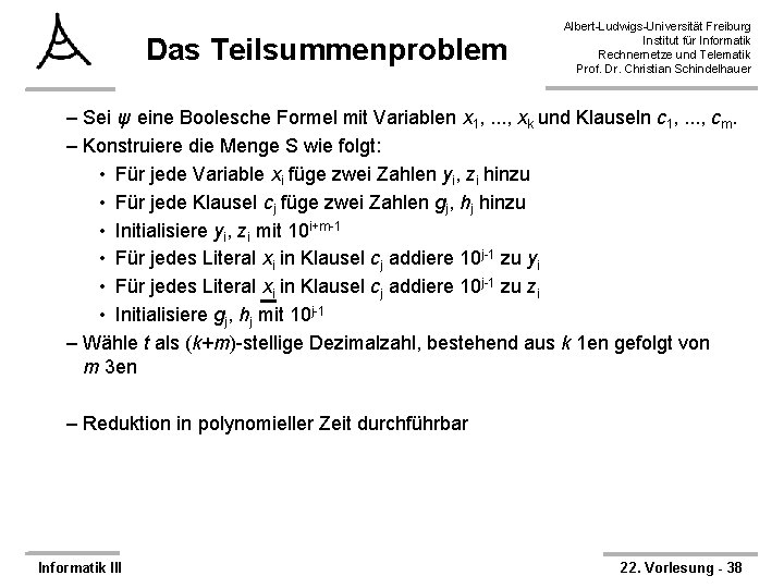 Das Teilsummenproblem Albert-Ludwigs-Universität Freiburg Institut für Informatik Rechnernetze und Telematik Prof. Dr. Christian Schindelhauer