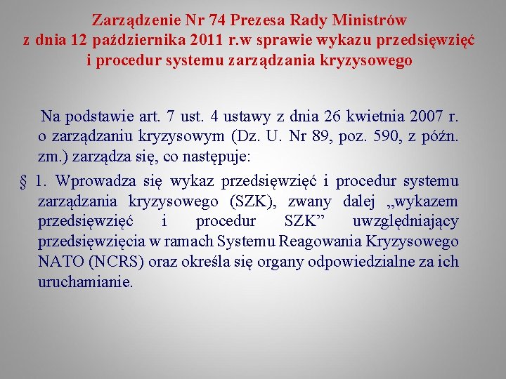 Zarządzenie Nr 74 Prezesa Rady Ministrów z dnia 12 października 2011 r. w sprawie