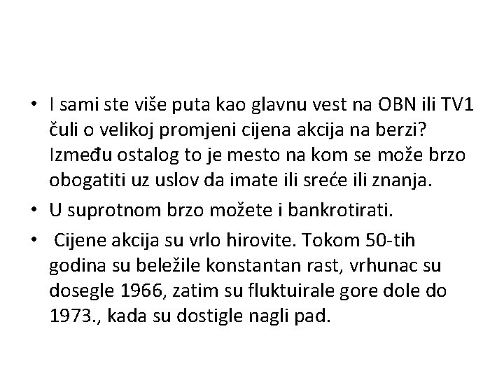  • I sami ste više puta kao glavnu vest na OBN ili TV