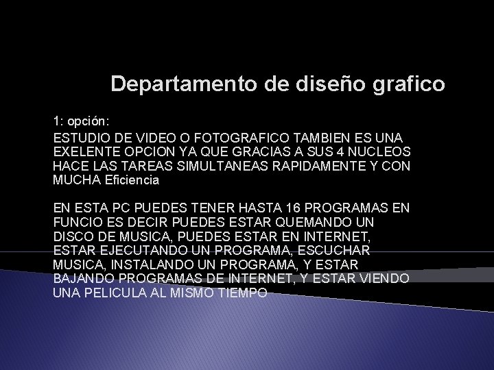 Departamento de diseño grafico 1: opción: ESTUDIO DE VIDEO O FOTOGRAFICO TAMBIEN ES UNA Departamento de diseño grafico 1: opción: ESTUDIO DE VIDEO O FOTOGRAFICO TAMBIEN ES UNA