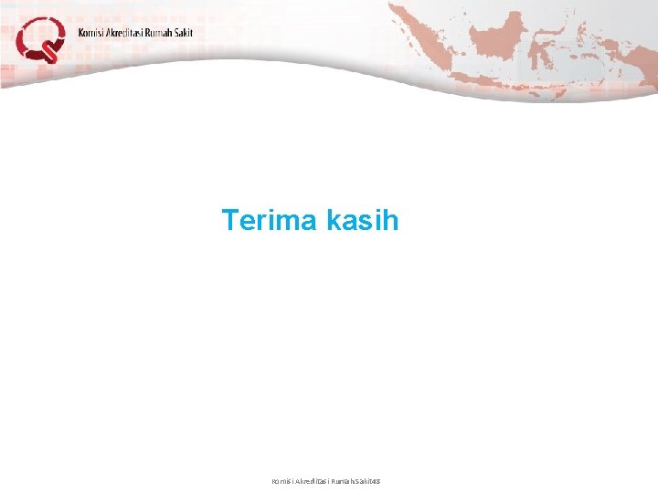 Terima kasih Komisi Akreditasi Rumah Sakit 48 