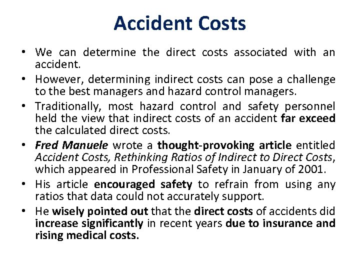 Accident Costs • We can determine the direct costs associated with an accident. •