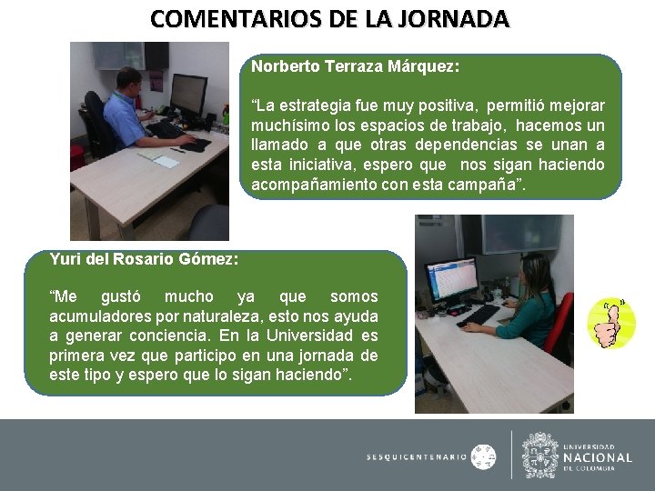 COMENTARIOS DE LA JORNADA Norberto Terraza Márquez: “La estrategia fue muy positiva, permitió mejorar