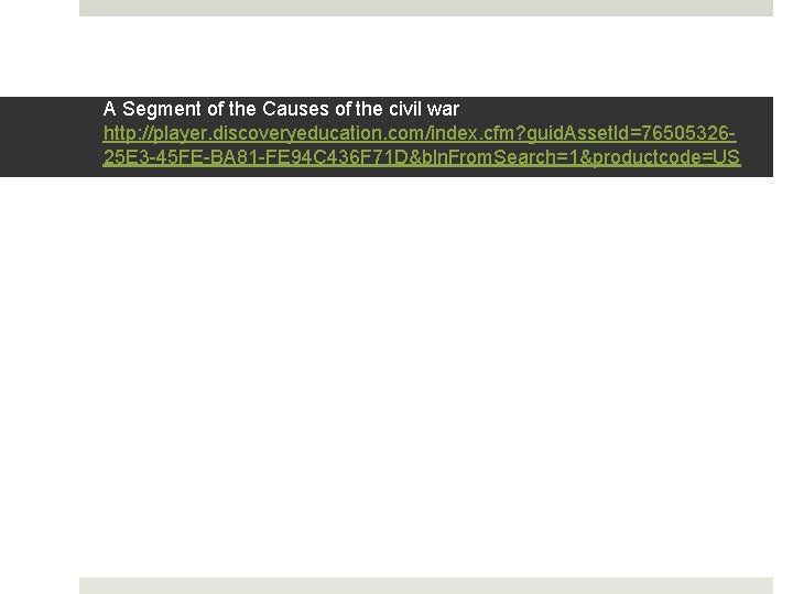 The Missouri Compromise A Segment of the Causes of the civil war http: //player.