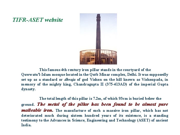 TIFR-ASET website This famous 4 th century iron pillar stands in the courtyard of