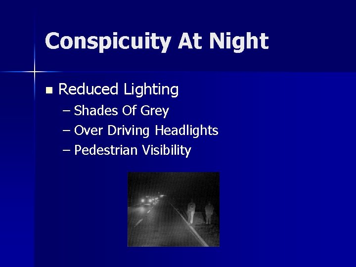 Conspicuity At Night n Reduced Lighting – Shades Of Grey – Over Driving Headlights