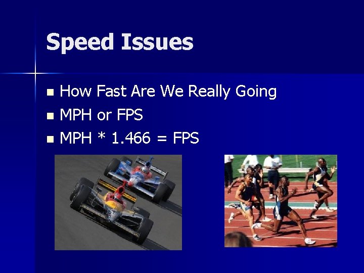 Speed Issues How Fast Are We Really Going n MPH or FPS n MPH
