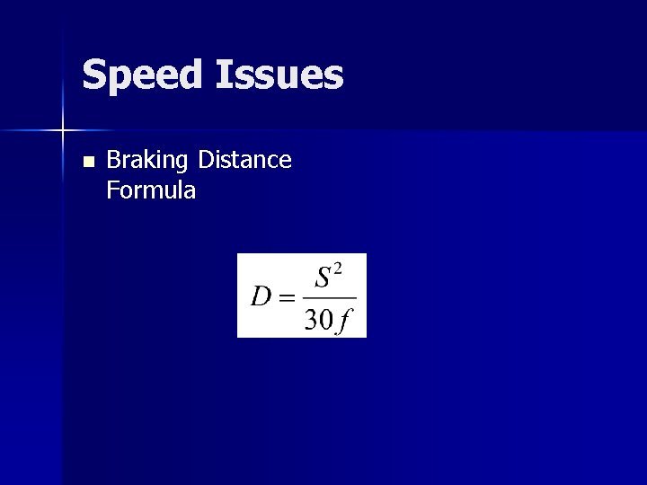 Speed Issues n Braking Distance Formula 