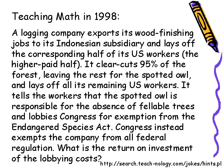 Teaching Math in 1998: A logging company exports its wood-finishing jobs to its Indonesian