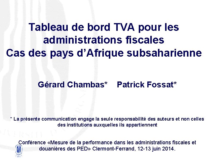 Tableau de bord TVA pour les administrations fiscales Cas des pays d’Afrique subsaharienne Gérard