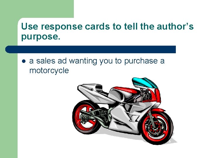 Use response cards to tell the author’s purpose. l a sales ad wanting you