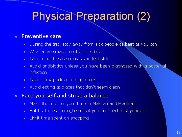 Physical Preparation (2) Preventive care During the trip, stay away from sick people as