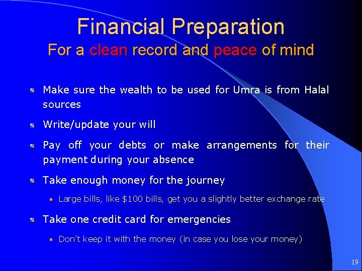Financial Preparation For a clean record and peace of mind Make sure the wealth