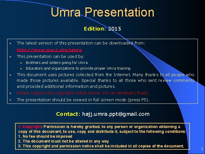 Umra Presentation Edition: 2015 The latest version of this presentation can be downloaded from: