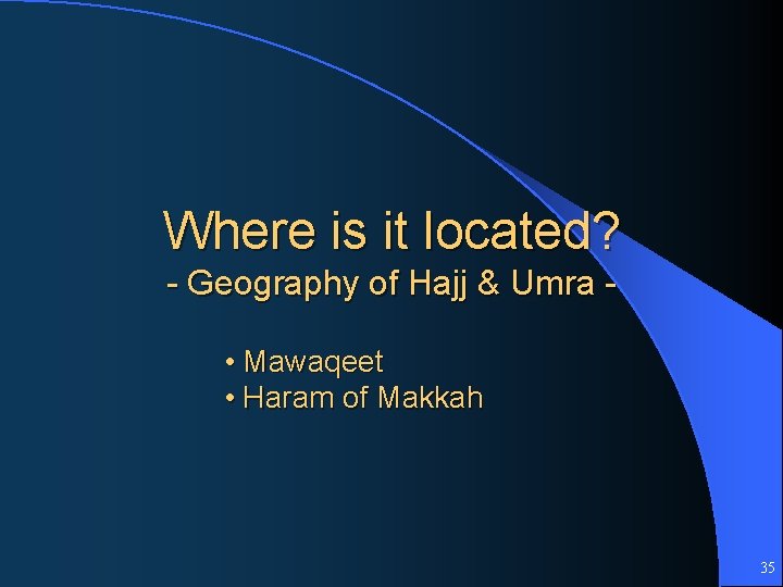 Where is it located? - Geography of Hajj & Umra • Mawaqeet • Haram