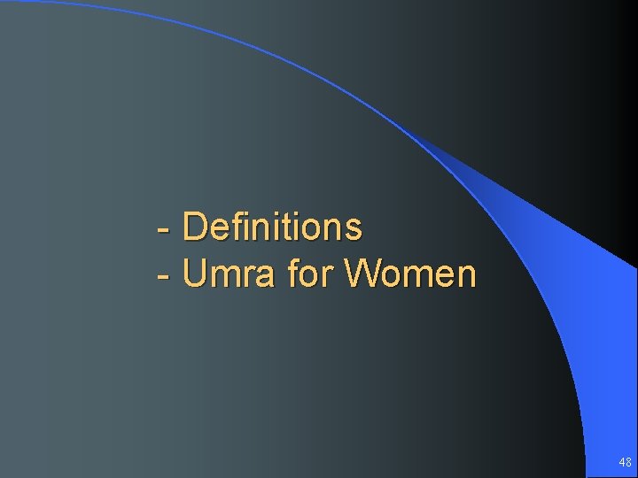 - Definitions - Umra for Women 48 