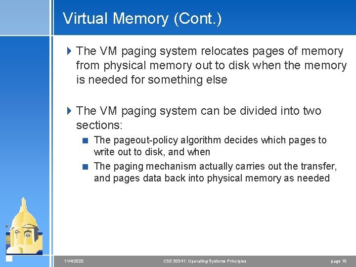 Virtual Memory (Cont. ) 4 The VM paging system relocates pages of memory from